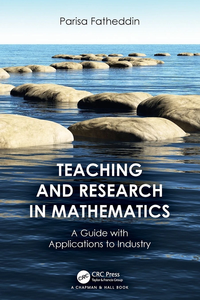 Teaching and Research Mathematics: A Guide with Applications to Industry