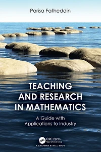 Teaching and Research Mathematics: A Guide with Applications to Industry