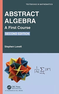 Abstract Algebra: A First Course