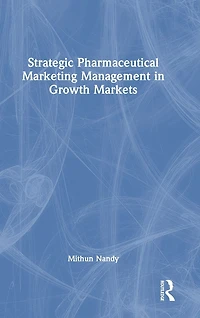 Strategic Pharmaceutical Marketing Management Growth Markets