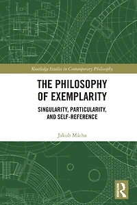 The Philosophy of Exemplarity: Singularity, Particularity, and Self-Reference
