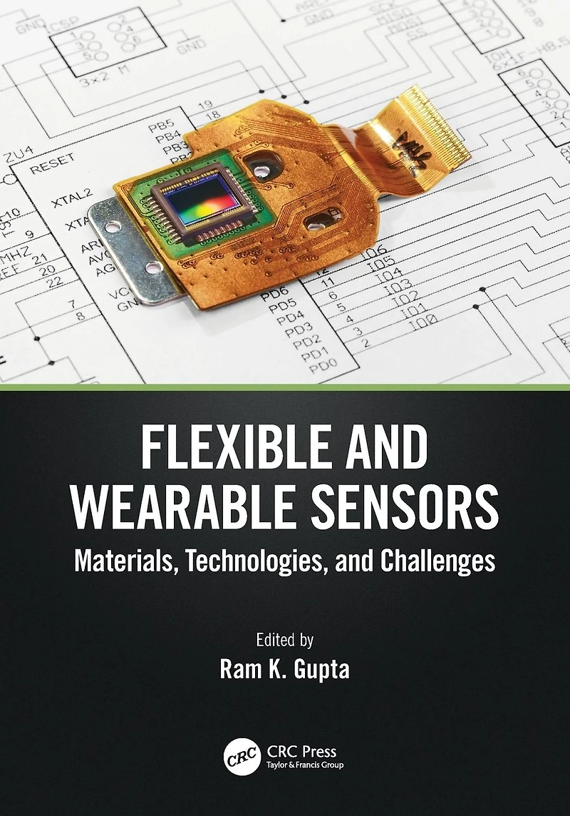 Flexible and Wearable Sensors: Materials, Technologies, Challenges