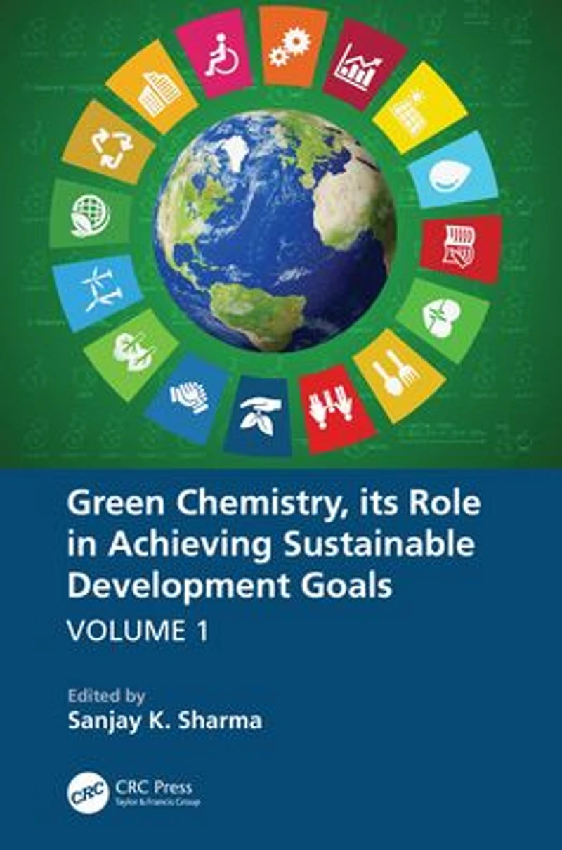 Green Chemistry, its Role Achieving Sustainable Development Goals, Volume1