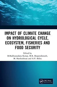 Impact of Climate Change on Hydrological Cycle, Ecosystem, Fisheries and Food Security