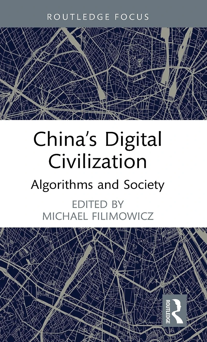 China's Digital Civilization: Algorithms and Society