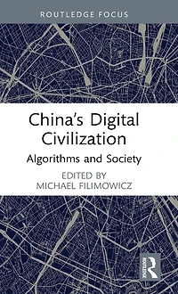 China's Digital Civilization: Algorithms and Society