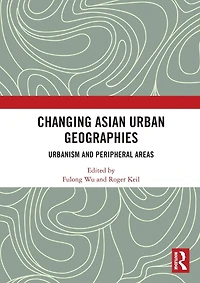 Changing Asian Urban Geographies: Urbanism and Peripheral Areas