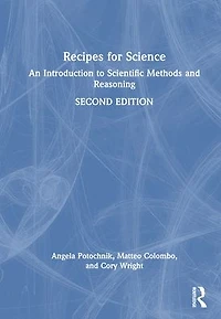 Recipes for Science: An Introduction to Scientific Methods and Reasoning