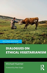 Dialogues on Ethical Vegetarianism