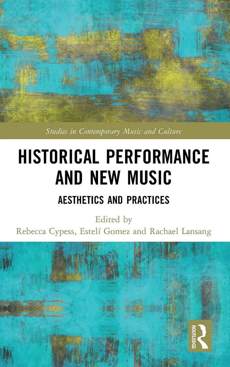 Historical Performance and New Music: Aesthetics Practices