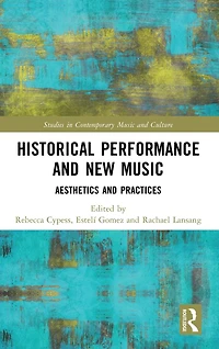 Historical Performance and New Music: Aesthetics Practices
