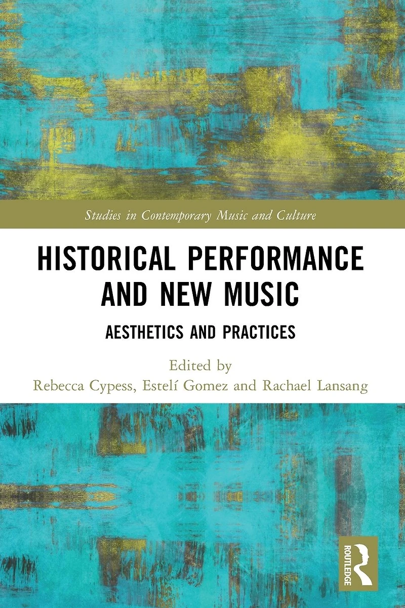 Historical Performance and New Music: Aesthetics Practices
