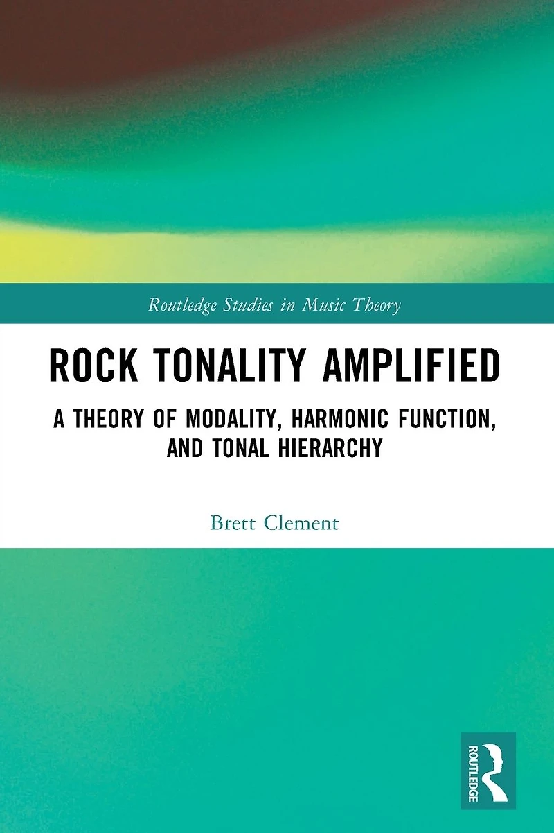Rock Tonality Amplified: A Theory of Modality, Harmonic Function, and Tonal Hierarchy