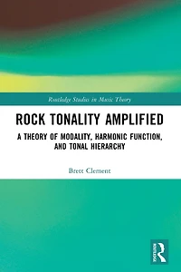 Rock Tonality Amplified: A Theory of Modality, Harmonic Function, and Tonal Hierarchy