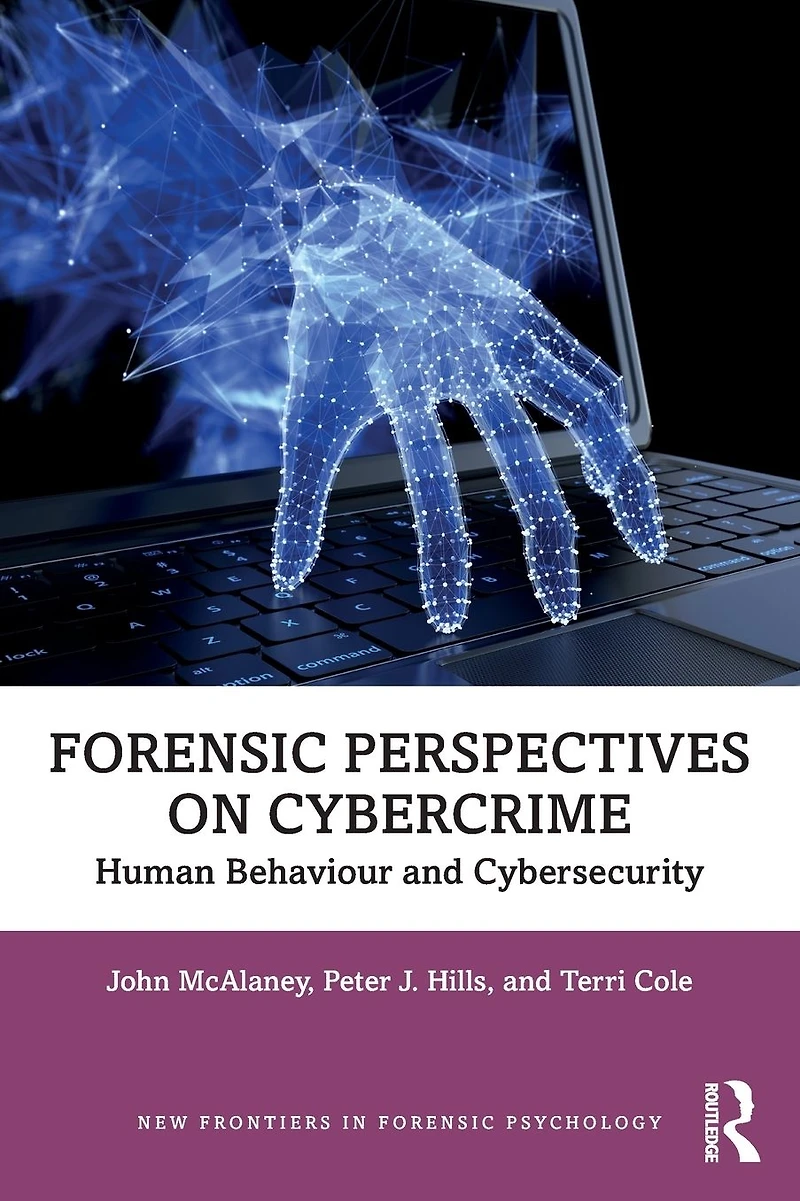 Forensic Perspectives on Cybercrime: Human Behaviour and Cybersecurity
