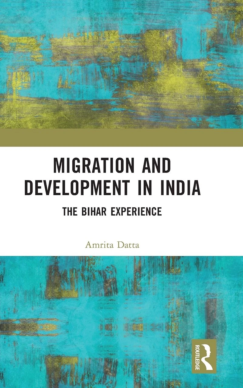Migration and Development India: The Bihar Experience