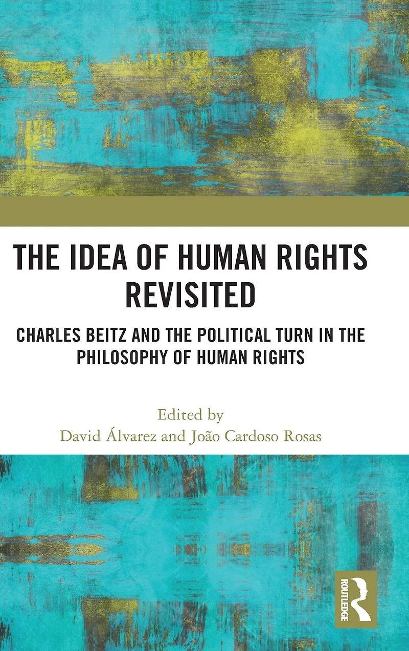 the Idea of Human Rights Revisited: Charles Beitz and Political Turn Philosophy