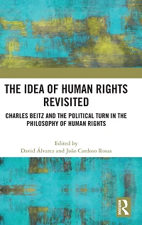 the Idea of Human Rights Revisited: Charles Beitz and Political Turn Philosophy