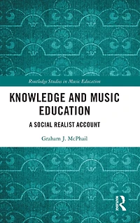 Knowledge and Music Education: A Social Realist Account