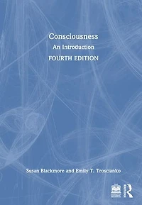 Consciousness: An Introduction