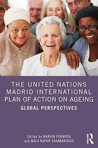The United Nations Madrid International Plan of Action on Ageing: Global Perspectives