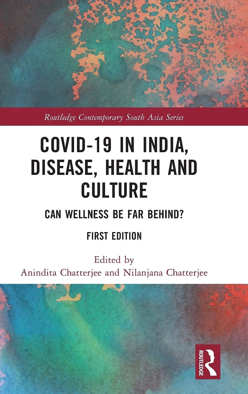 Covid-19 India, Disease, Health and Culture: Can Wellness be Far Behind?