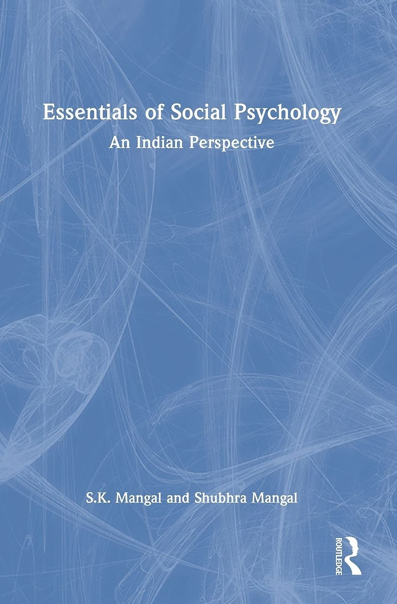 Essentials of Social Psychology: An Indian Perspective