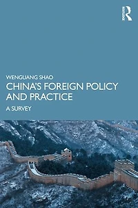 China's Foreign Policy and Practice: A Survey