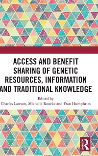 Access and Benefit Sharing of Genetic Resources, Information Traditional Knowledge