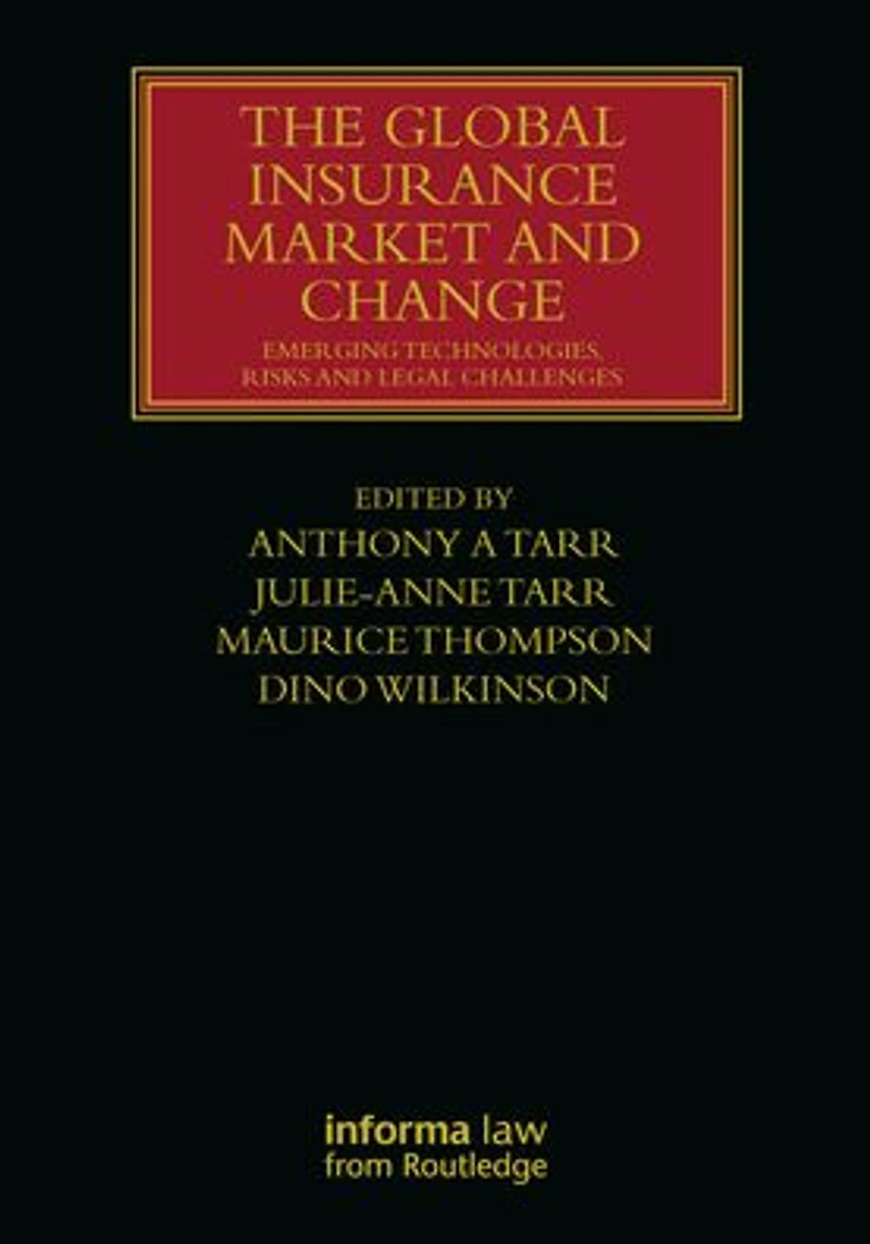 The Global Insurance Market and Change: Emerging Technologies, Risks Legal Challenges