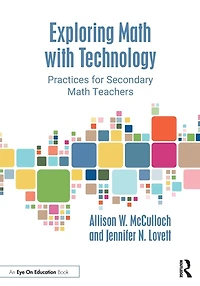 Exploring Math with Technology: Practices for Secondary Teachers