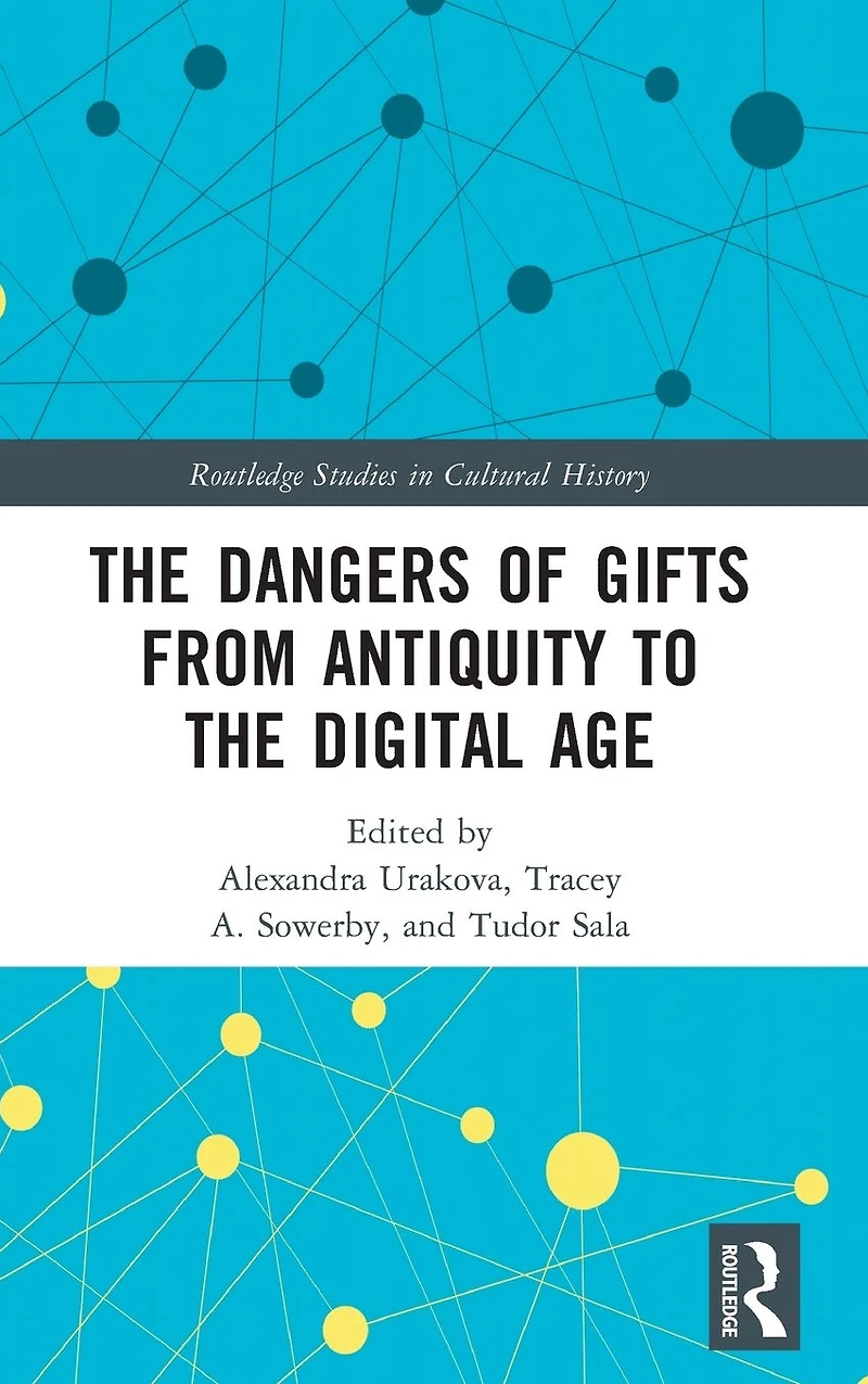 the Dangers of Gifts from Antiquity to Digital Age