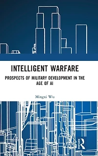 Intelligent Warfare: Prospects of Military Development the Age AI