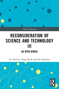 Reconsideration of Science and Technology III: An Open World