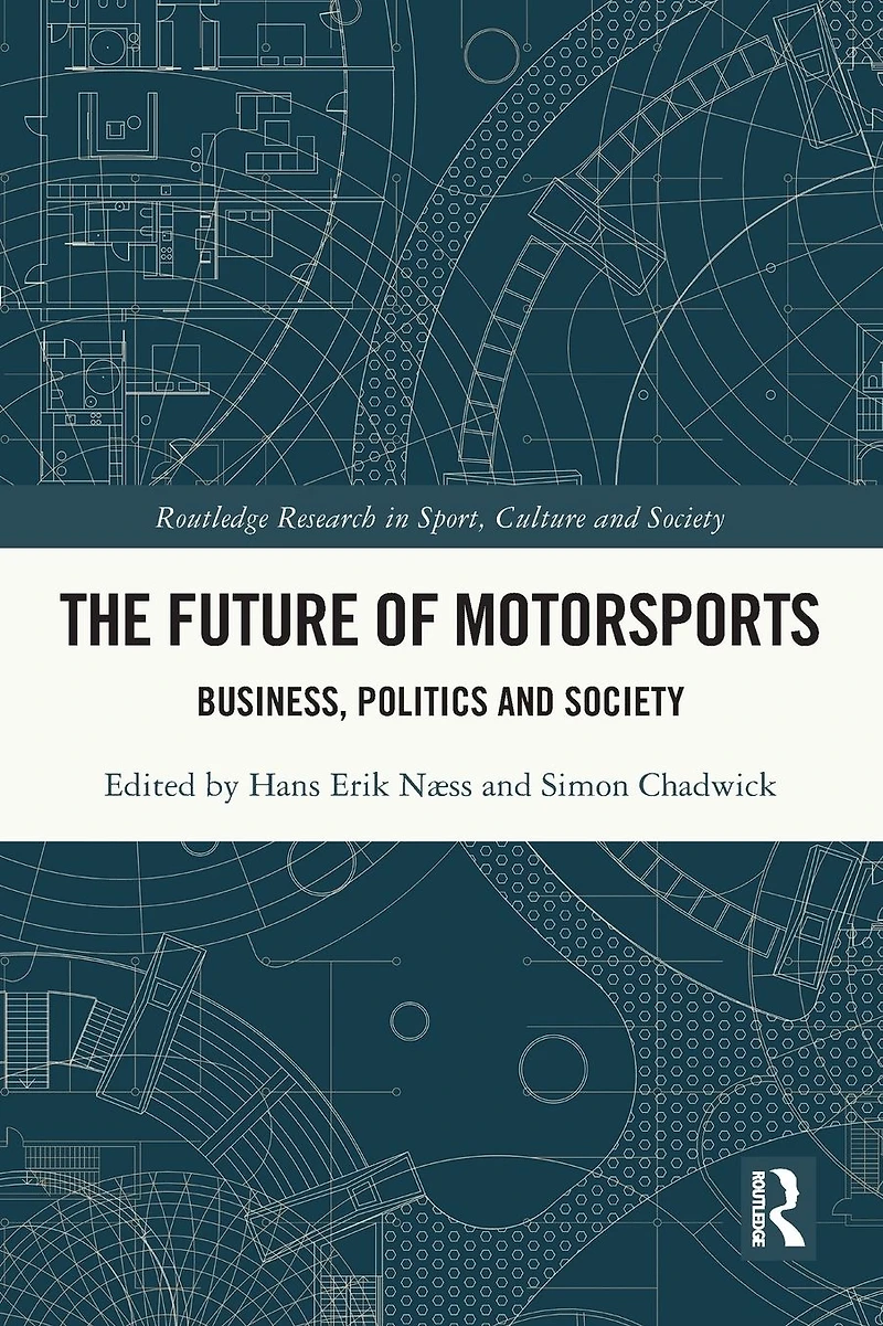 The Future of Motorsports: Business, Politics and Society