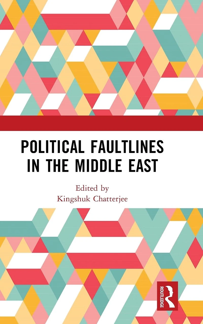 Political Faultlines the Middle East