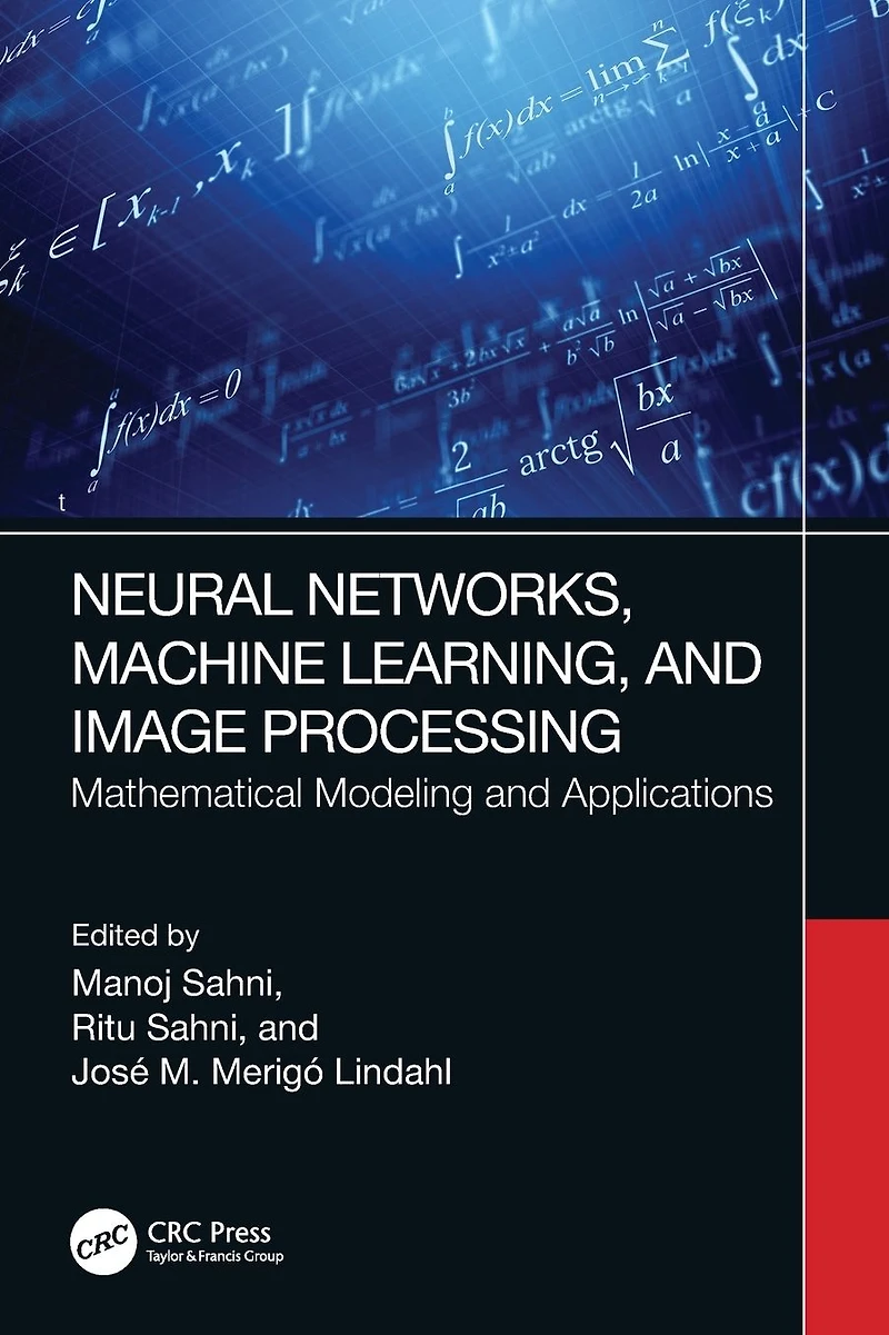 Neural Networks, Machine Learning, and Image Processing: Mathematical Modeling Applications