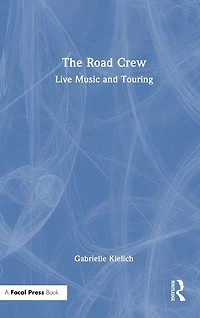 The Road Crew: Live Music and Touring