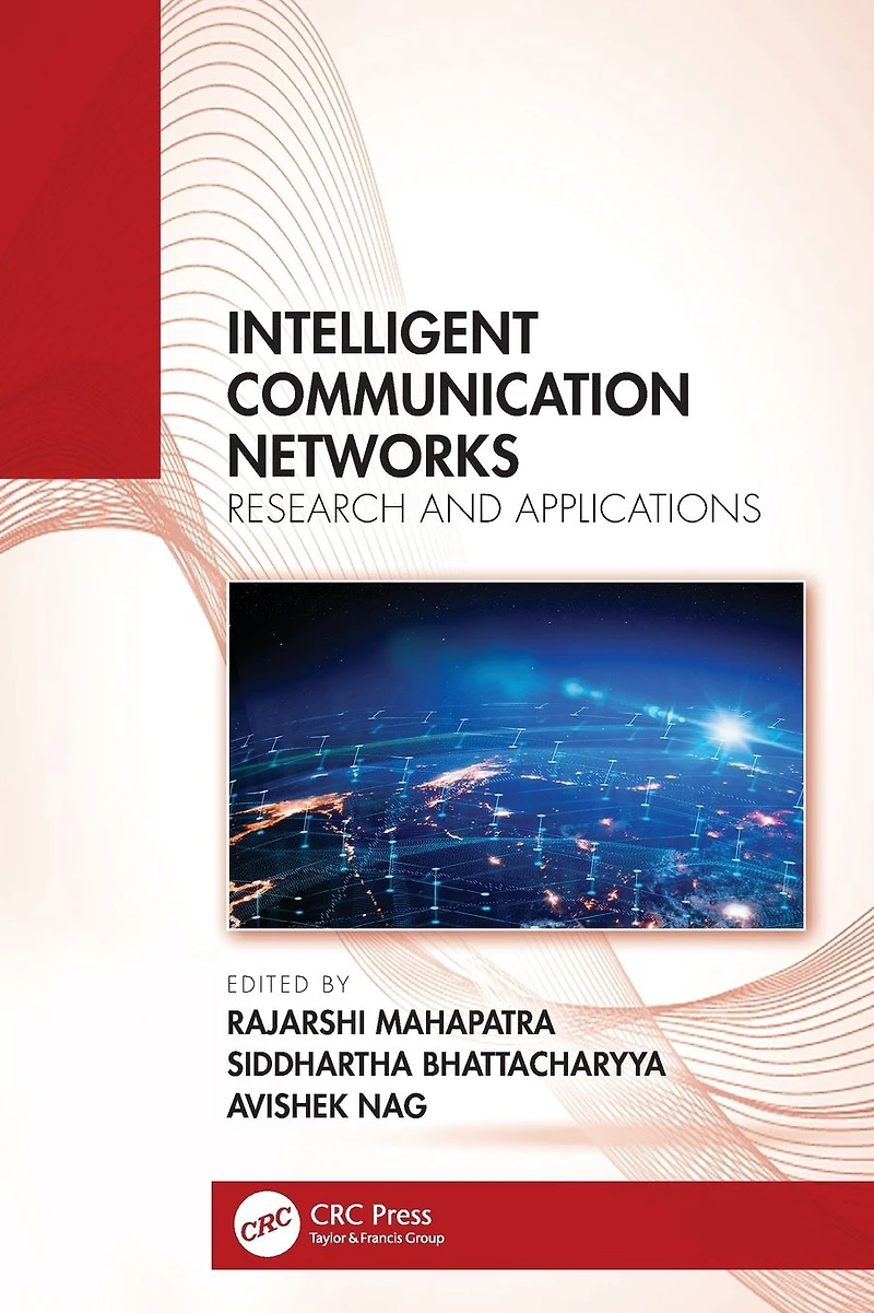 Intelligent Communication Networks: Research and Applications