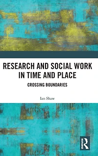 Research and Social Work Time Place: Crossing Boundaries