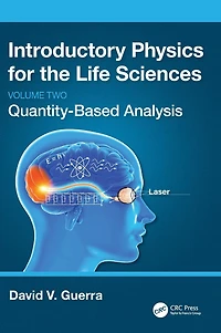 Introductory Physics for the Life Sciences: (Volume 2): Quantity-Based Analysis