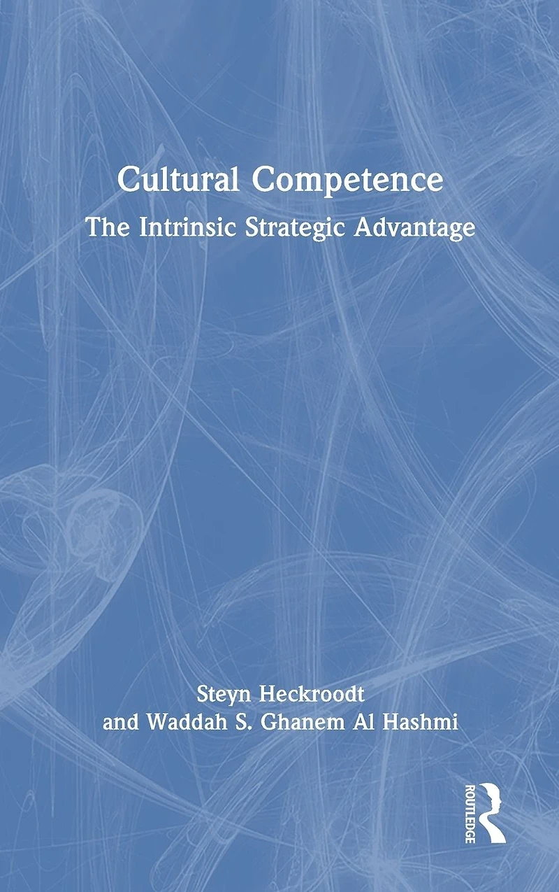 Cultural Competence: The Intrinsic Strategic Advantage