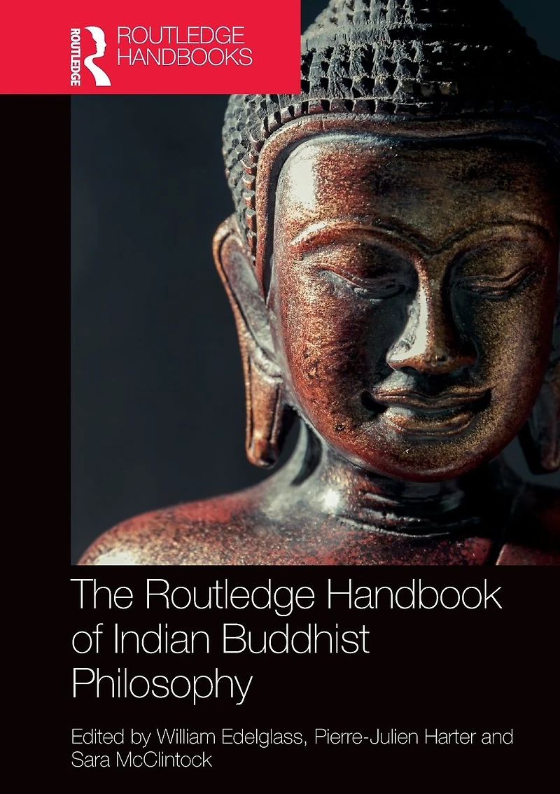 The Routledge Handbook of Indian Buddhist Philosophy