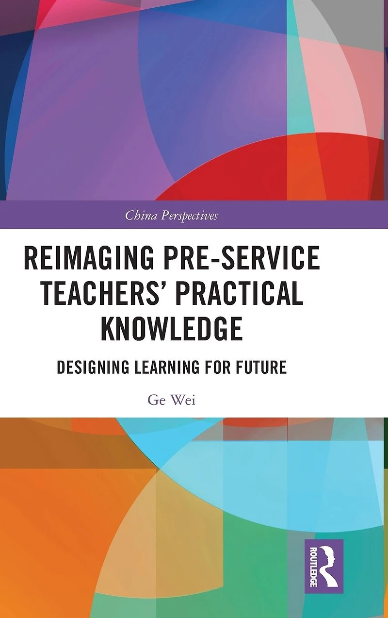 Reimaging Pre-Service Teachers' Practical Knowledge: Designing Learning for Future