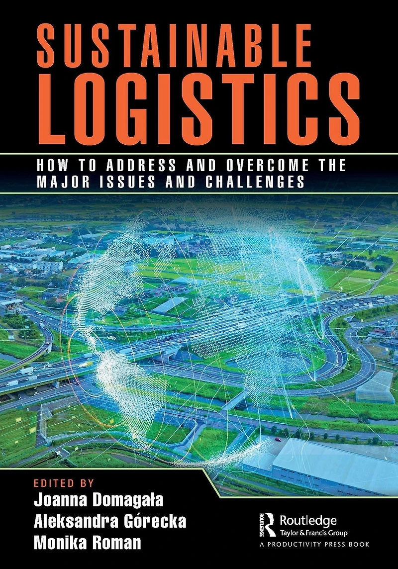 Sustainable Logistics: How to Address and Overcome the Major Issues Challenges