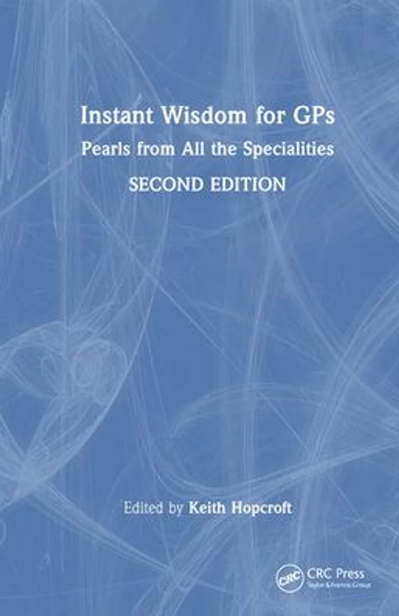 Instant Wisdom for GPs: Pearls from All the Specialities