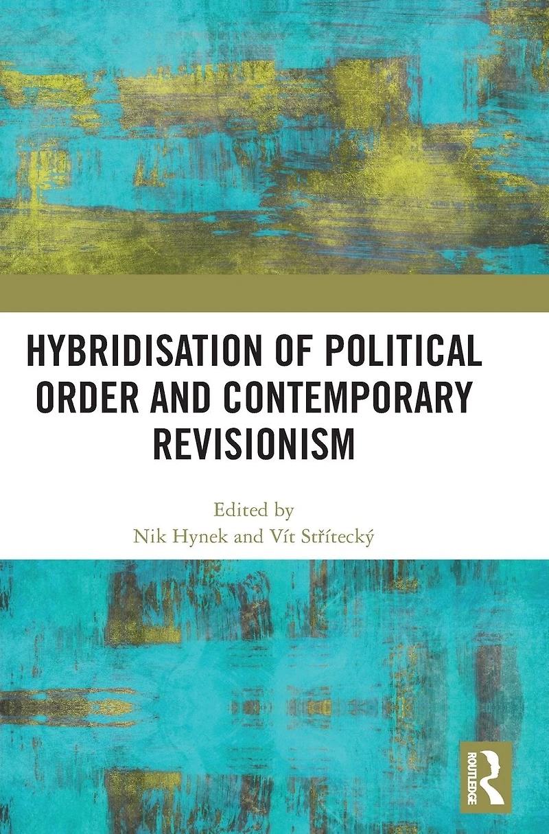 Hybridisation of Political Order and Contemporary Revisionism