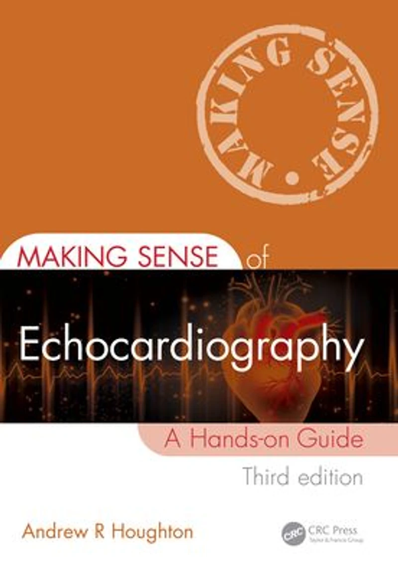 Making Sense of Echocardiography: A Hands-on Guide
