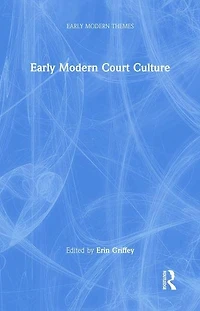 Early Modern Court Culture