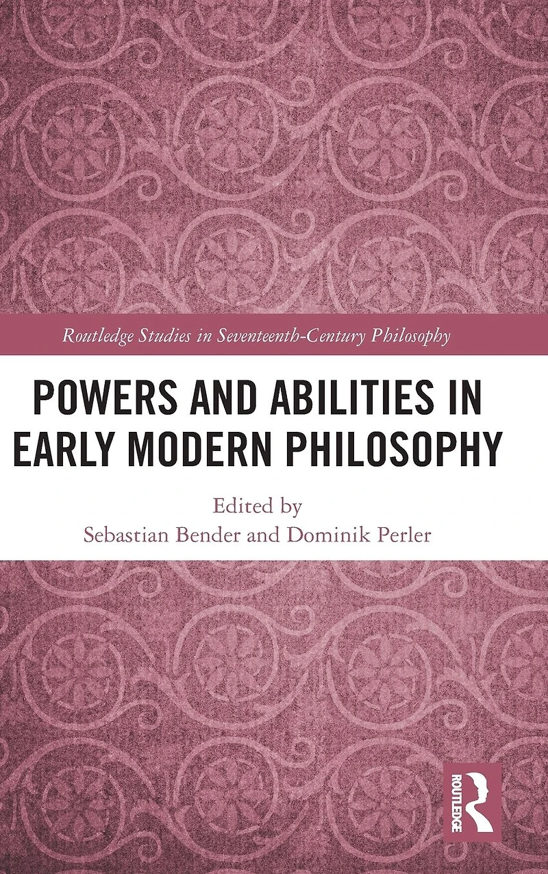 Powers and Abilities Early Modern Philosophy